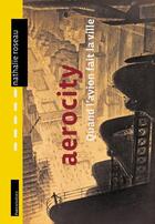 Couverture du livre « Aerocity : quand l'avion fait la ville » de Nathalie Roseau aux éditions Parentheses