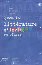 Couverture du livre « Quand la littérature s'invite en classe : guide des écrivains aquitains » de  aux éditions Crdp Bordeaux