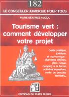 Couverture du livre « Tourisme Vert, Comment Developper Votre Projet » de Marie-Beatrice Mazuc aux éditions Puits Fleuri