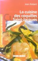 Couverture du livre « Cuisine des coquilles st-jacques/poche » de Jean Robert aux éditions Sud Ouest Editions