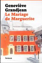 Couverture du livre « Le mariage de Marguerite » de Genevieve Grandjean aux éditions Infolio