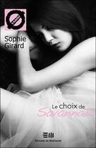 Couverture du livre « Le choix de Savannah » de Sophie Girard aux éditions De Mortagne
