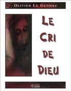 Couverture du livre « Le cri de Dieu » de Olivier Le Gendre aux éditions Mediaspaul