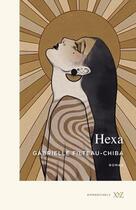Couverture du livre « Hexa » de Gabrielle Filteau-Chiba aux éditions Xyz