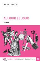 Couverture du livre « Au jour le jour » de Paul Vacca aux éditions Voir De Pres