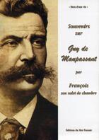 Couverture du livre « Souvenirs sur Guy de Maupassant par François son valet de chambre » de Francois Tassart aux éditions Editions Du Mot Passant