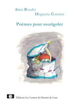 Couverture du livre « Poèmes pour sourigoler » de Alain Boudet et Huguette Cormier aux éditions Les Carnets Du Dessert De Lune