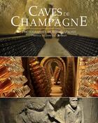 Couverture du livre « Caves de Champagne » de Michel Jolyot aux éditions Atelier Michel Jolyot