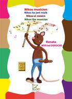 Couverture du livre « Nikou musicien » de Renata et Wilfried Deroche aux éditions Editions Du Sucrier