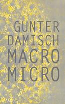 Couverture du livre « Gunter Damisch ; macro micro » de  aux éditions Snoeck