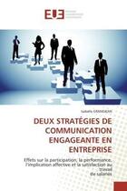 Couverture du livre « Deux strategies de communication engageante en entreprise - effets sur la participation, la performa » de Grandjean Isabelle aux éditions Editions Universitaires Europeennes