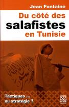 Couverture du livre « Du côté des salafistes en Tunisie » de Jean Fontaine aux éditions Arabesques Editions