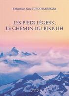 Couverture du livre « Les pieds légers : le chemin du Bikkuh » de Sebastian Guy Turco Barboza aux éditions Verone