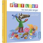 Couverture du livre « P'tit Loup ne veut pas ranger » de Orianne Lallemand et Eleonore Thuillier aux éditions Auzou