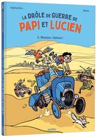 Couverture du livre « La drôle de guerre de Papi et Lucien Tome 3 : Mission : Sahara ! » de Tehem et Fabrice Erre aux éditions Auzou