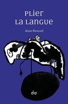 Couverture du livre « Plier la langue » de Anne Roussel aux éditions Editions Do