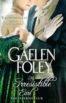 Couverture du livre « My Irresistible Earl » de Gaelen Foley aux éditions Little Brown Book Group Digital