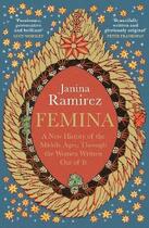 Couverture du livre « FEMINA - A NEW HISTORY OF THE MIDDLE AGES » de Ramirez Janina aux éditions Penguin Uk