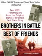 Couverture du livre « Brothers in Battle, Best of Friends » de Post Robyn aux éditions Penguin Group Us