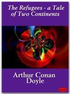 Couverture du livre « The refugees ; a tale of two continents » de Arthur Conan Doyle aux éditions Ebookslib