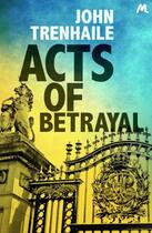 Couverture du livre « Acts of Betrayal » de Trenhaile John aux éditions Hodder And Stoughton Digital