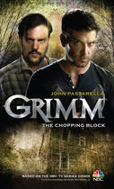 Couverture du livre « Grimm: The Chopping Block » de John Passarella aux éditions Titan Digital