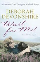 Couverture du livre « Wait for Me » de Deborah Devonshire aux éditions Murray John Digital