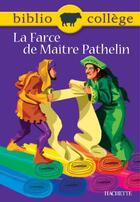Couverture du livre « La farce de Maître Pathelin » de F Marin aux éditions Hachette Education