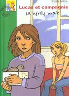 Couverture du livre « Lucas et compagnie - la verite vraie » de Peskine B aux éditions Le Livre De Poche Jeunesse