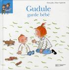 Couverture du livre « Gudule garde bébé » de Fanny Joly et Roser Capdevila aux éditions Hachette