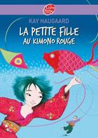 Couverture du livre « La petite fille au kimono rouge » de Haugaard/Gambini aux éditions Le Livre De Poche Jeunesse