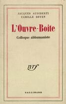 Couverture du livre « L'ouvre-boite - colloque abhumaniste » de Audiberti/Bryen aux éditions Gallimard