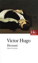 Couverture du livre « Hernani » de Victor Hugo aux éditions Folio
