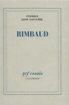 Couverture du livre « Rimbaud » de Etiemble et Yassu Gauclere aux éditions Gallimard