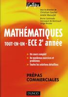 Couverture du livre « Mathématiques tout-en-un ; 2ème année ECE ; cours et exercices corrigés » de Andre Warusfel et Christian Gautier aux éditions Dunod