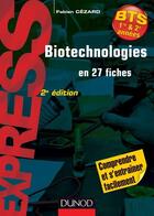 Couverture du livre « Biotechnologies en 27 fiches ; rappels de cours et exercices corrigés (2e édition) » de Fabien Cezard aux éditions Dunod