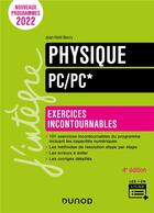 Couverture du livre « Physique ; PC/PC* ; exercices incontournables (4e édition) » de Jean-Noel Beury aux éditions Dunod