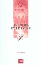Couverture du livre « Aristote et le lycee (10e édition) » de Jean Brun aux éditions Que Sais-je ?