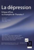 Couverture du livre « La dépression ; éclipse d'Eros ou triomphe de Thanatos ? » de Guy Cabrol et Marie-Claire Durieux et Helene Parat aux éditions Puf