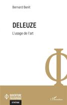 Couverture du livre « Deleuze, l'usage de l'art » de Bernard Benit aux éditions L'harmattan