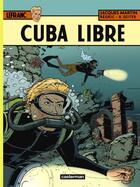 Couverture du livre « Lefranc Tome 25 : Cuba libre » de Roger Seiter et Jacques Martin et Regric aux éditions Casterman