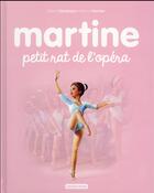 Couverture du livre « Martine Tome 22 : petit rat de l'opéra » de Marcel Marlier et Gilbert Delahaye aux éditions Casterman