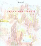 Couverture du livre « Luxe calme et volupté » de Jean-Jacques Sempe aux éditions Denoel