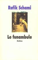 Couverture du livre « Funambule (le) » de Schami Rafik / Godde aux éditions Ecole Des Loisirs