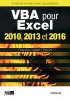 Couverture du livre « VBA pour Excel 2010, 2013 et 2016 » de Daniel-Jean David aux éditions Eyrolles