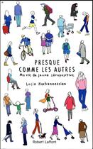 Couverture du livre « Presque comme les autres » de Virginie Francois et Lucie Hovhannessian aux éditions Robert Laffont