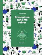 Couverture du livre « Écologique sans me ruiner » de Aline Gubri et Youliedessine aux éditions Robert Laffont