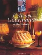 Couverture du livre « L'Alsace gourmande » de Marc Haeberlin et Jean-Jacques Magis aux éditions Albin Michel