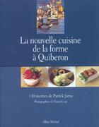Couverture du livre « La Nouvelle Cuisine De La Forme A Quiberon » de Patrick Jarno aux éditions Albin Michel