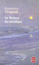 Couverture du livre « Le Retour du bonheur » de Madeleine Chapsal aux éditions Le Livre De Poche